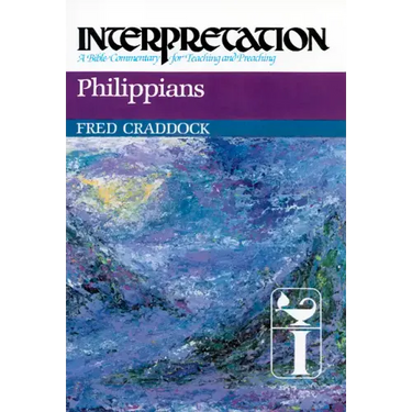Philippians: Interpretation: A Bible Commentary for Teaching and Preaching