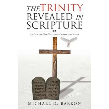 The Trinity Revealed in Scripture: An Old and New Testament Comparative Study