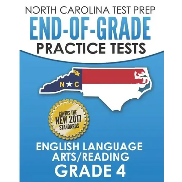 NORTH CAROLINA TEST PREP End-of-Grade Practice Tests English Language Arts/Reading Grade 4: Preparation for the End-of-Grade ELA/Reading Tests