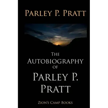 The Autobiography of Parley P. Pratt