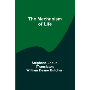 The Mechanism of Life
