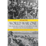 World War One - The Unheard Stories of Soldiers on the Western Front Battlefields: First World War stories as told by those who fought in WW1 battles