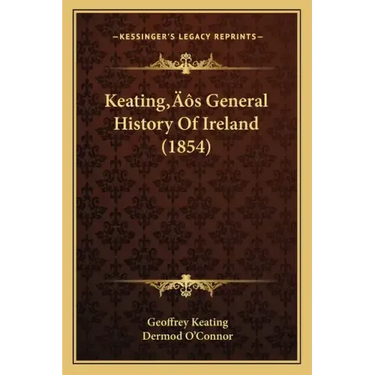 Keating's General History Of Ireland (1854)