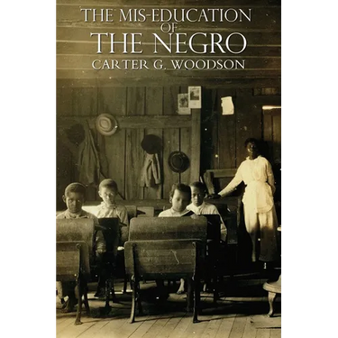 The Mis-Education of the Negro