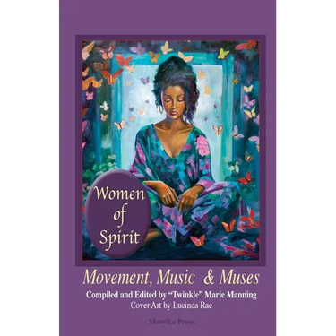 Women of Spirit, Movement, Music & Muses