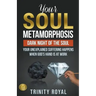 Your Soul Metamorphosis