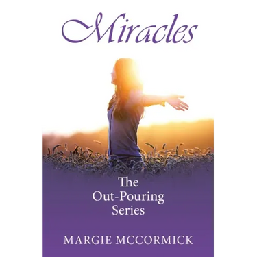 Miracles: The Out-Pouring Series