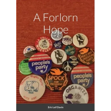A Forlorn Hope: Third Parties and American Political Ideology