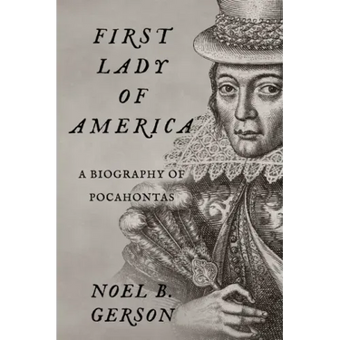 First Lady of America: A Biography of Pocahontas