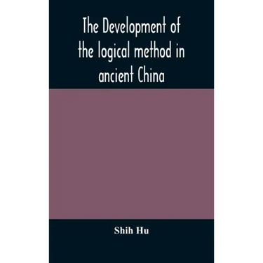 The development of the logical method in ancient China
