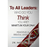 To All Leaders: Who do you think you are? What's in your D.N.A.?