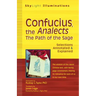 Confucius, the Analects: The Path of the Sage--Selections Annotated & Explained