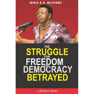 The Struggle For Freedom & Democracy Betrayed: The making of a dictator