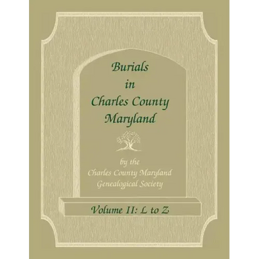 Burials in Charles County, Maryland, Part II, L to Z
