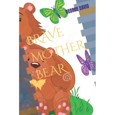 Brave Mother Bear