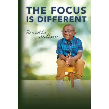 The Focus is Different: He is Not His Autism