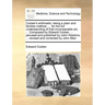 Cocker's Arithmetic: Being a Plain and Familiar Method, ... for the Full Understanding of That Incomparable Art, ... Composed by Edward Coc