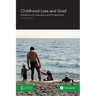 Childhood Loss and Grief: Guidelines for Educators and Professionals
