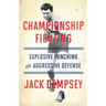 Championship Fighting: Explosive Punching and Aggressive Defense