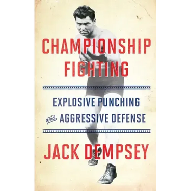 Championship Fighting: Explosive Punching and Aggressive Defense