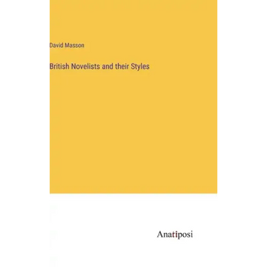 British Novelists and their Styles