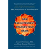 How Enlightenment Changes Your Brain: The New Science of Transformation