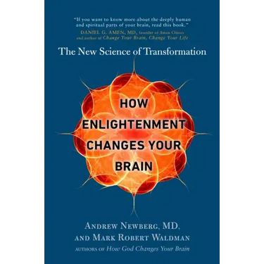 How Enlightenment Changes Your Brain: The New Science of Transformation