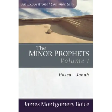 The Minor Prophets: Hosea-Jonah