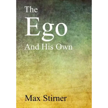 The Ego and His Own