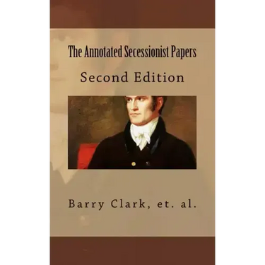 The Annotated Secessionist Papers