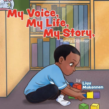 My Voice, My Life, My Story: Mighty Explorer