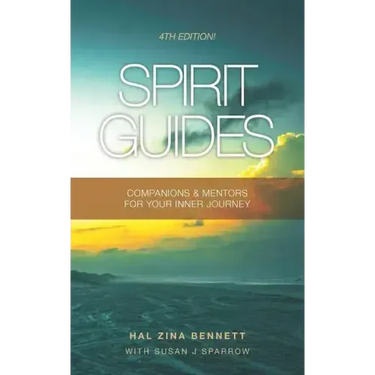 Spirit Guides: Companions & Mentors For Your Inner Journey