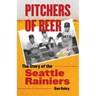 Pitchers of Beer: The Story of the Seattle Rainiers