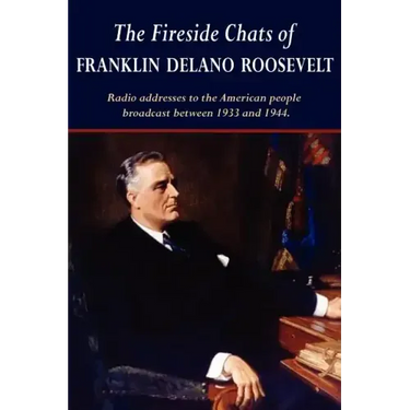 The Fireside Chats of Franklin Delano Roosevelt