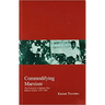 Commodifying Marxism: The Formation of Modern Thai Radical Culture, 1927-1958 Volume 3
