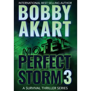 Perfect Storm 3: Post Apocalyptic Survival Thriller