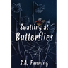 Swatting at Butterflies