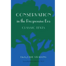 Conservation in the Progressive Era: Classic Texts