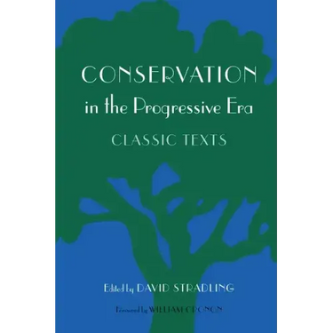 Conservation in the Progressive Era: Classic Texts