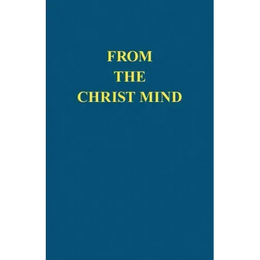 From the Christ Mind: Jesus of Nazareth