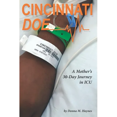 Cincinnati Doe: A Mother's 30-Day Journey in ICU