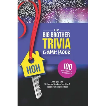 The Big Brother Trivia Game Book: Trivia for the Ultimate Fan of the TV Show