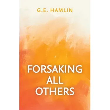 Forsaking All Others