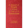 A Record of People I Know in Need of an Exorcism: A Pastoral Companion