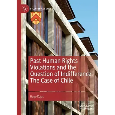 Past Human Rights Violations and the Question of Indifference: The Case of Chile