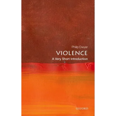 Violence: A Very Short Introduction