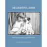 Delightful Dogs Grayscale Adult Coloring Book