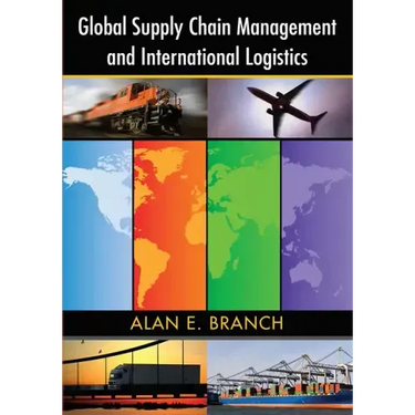 Global Supply Chain Management and International Logistics