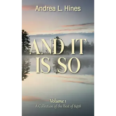 And It Is So: A Collection of the Best of 8@8