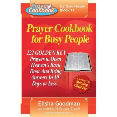 Prayer Cookbook for Busy People (Book 1): 222 Golden Key Prayers